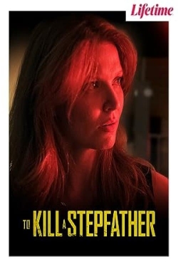 Watch Free To Kill a Stepfather Movies Full HD Online