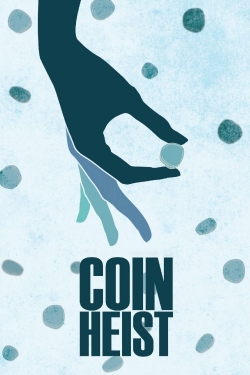 Watch Free Coin Heist Movies Full HD Online