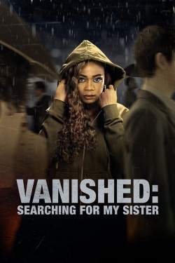 Watch Free Vanished: Searching for My Sister Movies Full HD Online