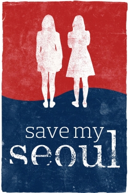 Watch Free Save My Seoul Movies Full HD Online