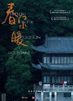 Watch Free Dwelling in the Fuchun Mountains Movies Full HD Online