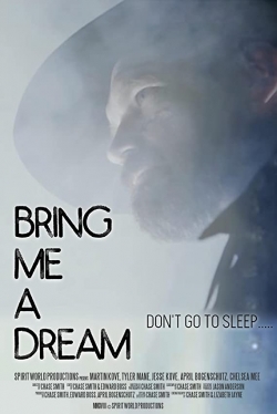 Watch Free Bring Me a Dream Movies Full HD Online