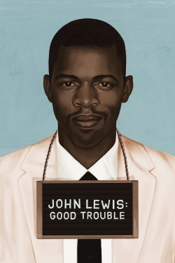 Watch Free John Lewis: Good Trouble Movies Full HD Online