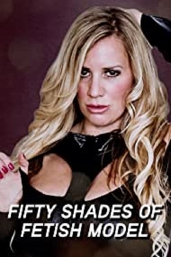 Watch Free Fifty Shades of Fetish Model Movies Full HD Online