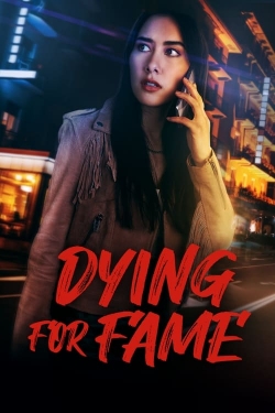 Watch Free Dying for Fame Movies Full HD Online