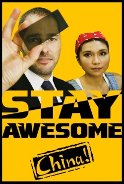 Watch Free Stay Awesome, China! Movies Full HD Online