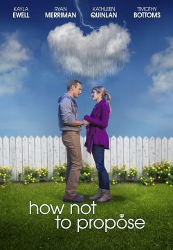 Watch Free How Not to Propose Movies Full HD Online