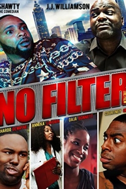 Watch Free No Filter the Film Movies Full HD Online