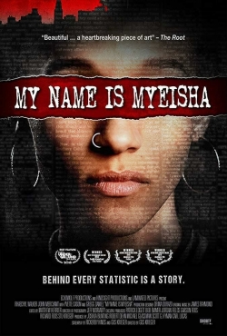 Watch Free My Name Is Myeisha Movies Full HD Online