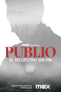 Watch Free Publio. El secuestro sin fin Movies Full HD Online