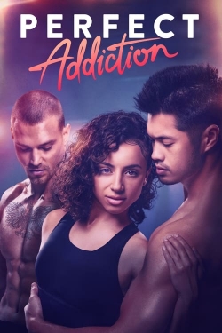 Watch Free Perfect Addiction Movies Full HD Online