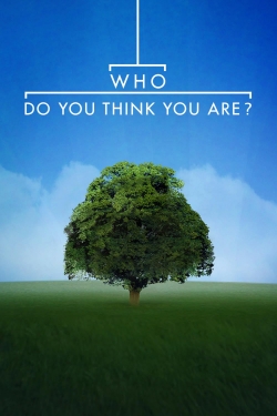 Watch Free Who Do You Think You Are? Movies Full HD Online