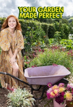 Watch Free Your Garden Made Perfect Movies Full HD Online