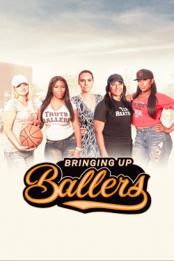 Watch Free Bringing Up Ballers Movies Full HD Online