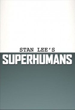 Watch Free Stan Lee's Superhumans Movies Full HD Online