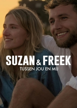 Watch Free Suzan & Freek: Between You & Me Movies Full HD Online