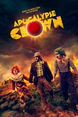 Watch Free Apocalypse Clown Movies Full HD Online