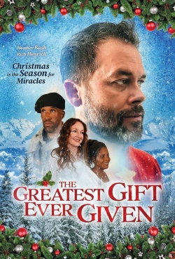 Watch Free The Greatest Gift Ever Given Movies Full HD Online