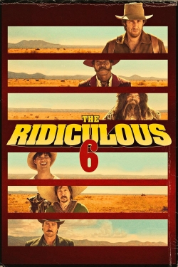 Watch Free The Ridiculous 6 Movies Full HD Online