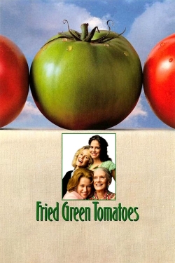 Watch Free Fried Green Tomatoes Movies Full HD Online