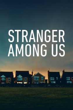 Watch Free Stranger Among Us Movies Full HD Online