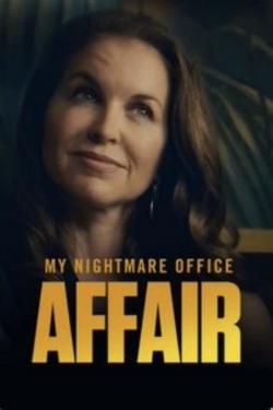 Watch Free My Nightmare Office Affair Movies Full HD Online