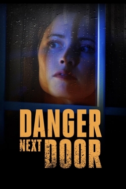 Watch Free The Danger Next Door Movies Full HD Online