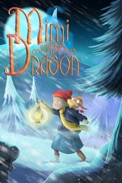 Watch Free Mimi and the Mountain Dragon Movies Full HD Online