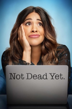 Watch Free Not Dead Yet Movies Full HD Online