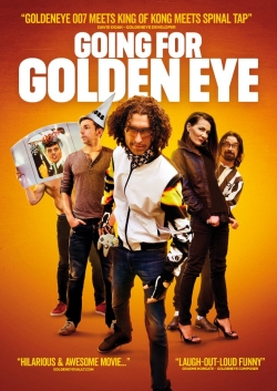 Watch Free Going For Golden Eye Movies Full HD Online