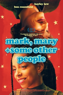 Watch Free Mark, Mary + Some Other People Movies Full HD Online