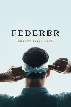 Watch Free Federer: Twelve Final Days Movies Full HD Online