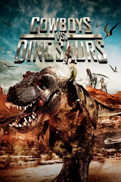 Watch Free Cowboys vs. Dinosaurs Movies Full HD Online