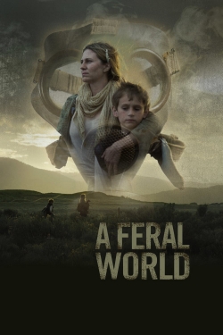 Watch Free A Feral World Movies Full HD Online