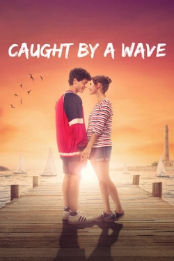 Watch Free Caught by a Wave Movies Full HD Online