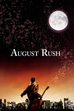 Watch Free August Rush Movies Full HD Online