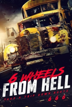 Watch Free 6 Wheels From Hell! Movies Full HD Online