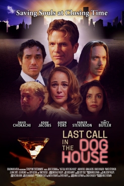 Watch Free Last Call in the Dog House Movies Full HD Online