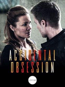 Watch Free Accidental Obsession Movies Full HD Online