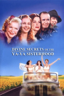 Watch Free Divine Secrets of the Ya-Ya Sisterhood Movies Full HD Online