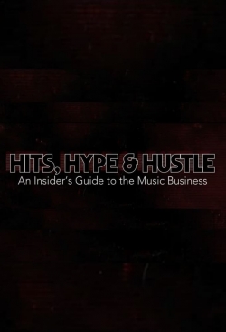 Watch Free Hits, Hype & Hustle: An Insider's Guide to the Music Business Movies Full HD Online