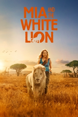 Watch Free Mia and the White Lion Movies Full HD Online