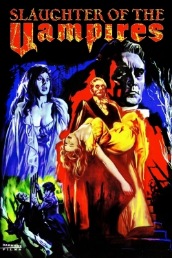 Watch Free The Slaughter of the Vampires Movies Full HD Online