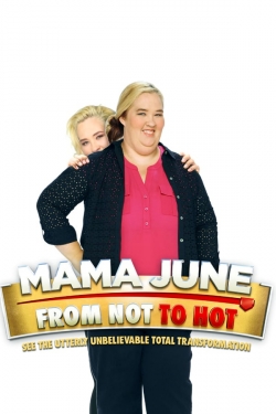 Watch Free Mama June: From Not to Hot Movies Full HD Online