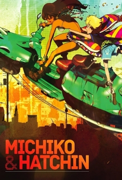 Watch Free Michiko and Hatchin Movies Full HD Online