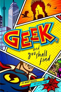 Watch Free Geek, and You Shall Find Movies Full HD Online