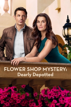 Watch Free Flower Shop Mystery: Dearly Depotted Movies Full HD Online