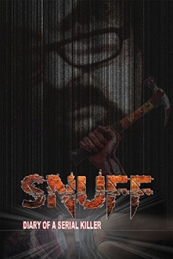 Watch Free Snuff: Diary of a Serial Killer Movies Full HD Online