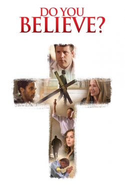 Watch Free Do You Believe? Movies Full HD Online