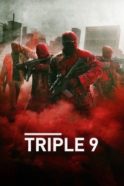 Watch Free Triple 9 Movies Full HD Online